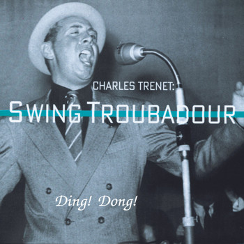 Charles Trenet - Ding! Dong! (Swing Troubadour)