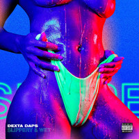 Dexta Daps - Slippery & Wet (Explicit)