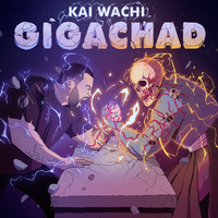 Kai Wachi - GIGACHAD (Explicit)
