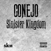 Conejo - Sinister Kingdom (Explicit)