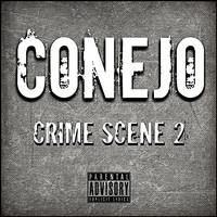 Conejo - Crime Scene 2 (Explicit)