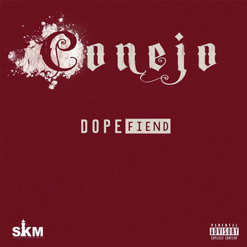 Conejo - Dopefiend (Explicit)
