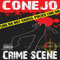 Conejo - Crime Scene (Explicit)