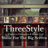 Threestyle - Music for the Big Screen