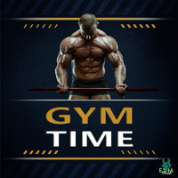 EDM MUSIC - Gym Time