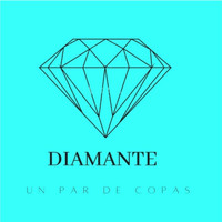 Diamante - Un Par de Copas