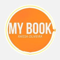 Raissa Oliveira - My Book