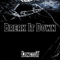 Long Cut - Break It Down