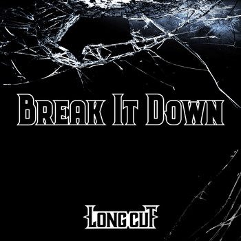 Long Cut - Break It Down