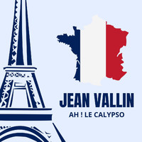Jean Vallin - Jean Vallin - Ah ! Le calypso