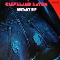 Cleveland Eaton - Instant Hip