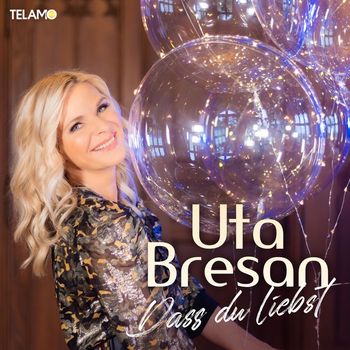 Uta Bresan - Dass du liebst