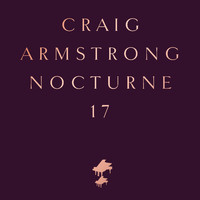 Craig Armstrong - Nocturne 17