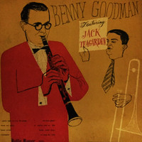 Benny Goodman, Jack Teagarden - I Gotta Right to Sing the Blues/Ain´tcha Glad/Texas Tea Party/Dr. Heckle and Mr. JibeBasin Street Blues/Beale Street Blues/Moonglow/As Long as I Live (Full Album)