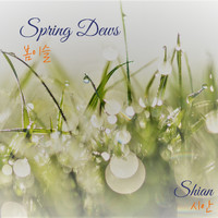 Shian - Spring Dews