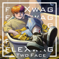Twoface - FleXwag