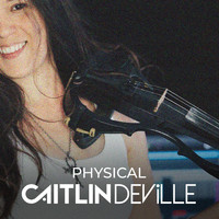 Caitlin De Ville - Physical