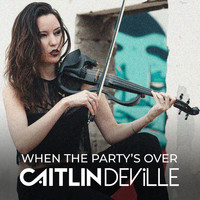 Caitlin De Ville - When The Party's Over