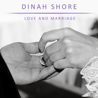 Dinah Shore - Love and Marriage