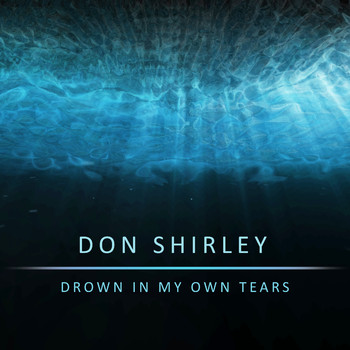 Don Shirley - Drown In My Own Tears