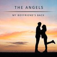The Angels - My Boyfriend's Back
