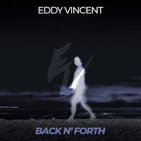 Eddy Vincent - Back n' Forth