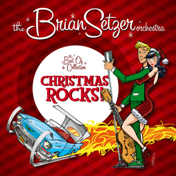 The Brian Setzer Orchestra - Christmas Rocks: The Best Of Collection