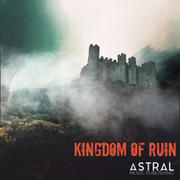 Astral - Kingdom of Ruin