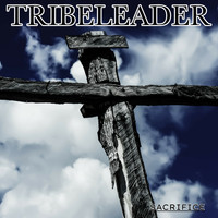 Tribeleader - SACRIFICE