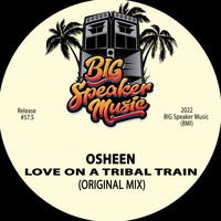 Osheen - Love On A Tribal Train