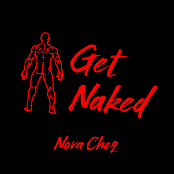 Nova Cheq - Get Naked