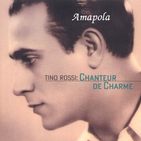 Tino Rossi - Amapola (Tino Rossi: Chanteur de Charme)