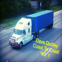 Dave Dudley - Coast to Coast, Vol 1.