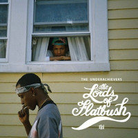The Underachievers - The Lords of Flatbush (Explicit)