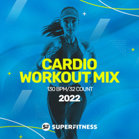 SuperFitness - Cardio Workout Mix 2022: 130 bpm/32 count