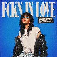Fefe Dobson - FCKN IN LOVE