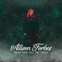 Allison Forbes - Dead Men Tell No Tales