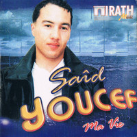 Saïd Youcef - Ma vie