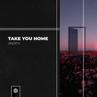 Andryx - Take You Home