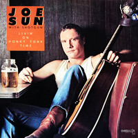 Joe Sun - Livin' on Honky Tonk Time