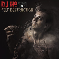 DJ H8 - Self Destruction