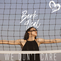 Berk Ocal - We Don't Care