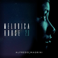 Alfredo Magrini - Melodica House 2.0