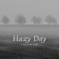Liquid Air - Hazy Day