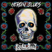 The Rudy Boy Experiment - Heroin Blues