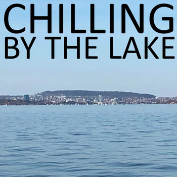 Various Artists - Chilling by the Lake