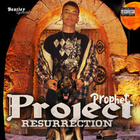 Prophet - Project Resurrection (Explicit)