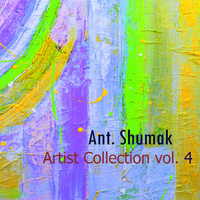 Ant. Shumak - Artist Collection Vol. 4