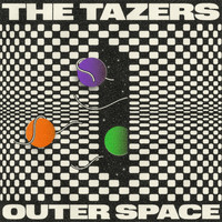The Tazers - Outer Space