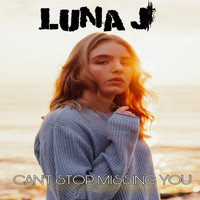 Luna J - Can't Stop Missing You